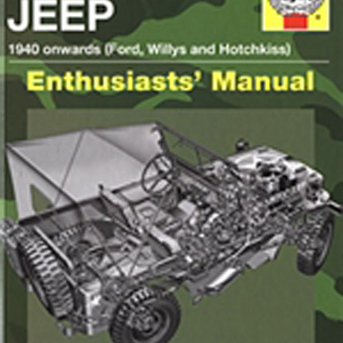 ESMVZ5933 Military Jeep: 1940 Onwards - Ford Willys and Hotchkiss Enthusiasts&#039; Manual