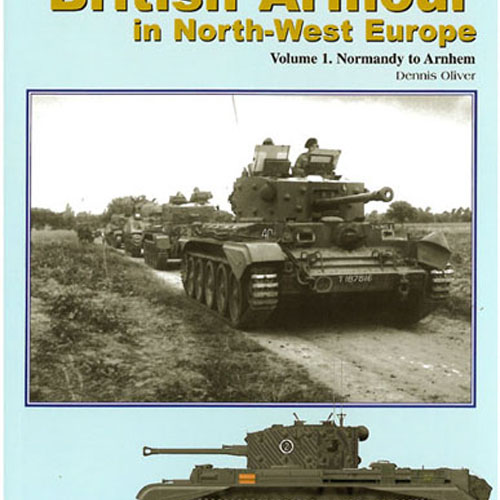 EC7069 British Armor in Northwest Europe Vol.1 Normandy to Arnhem